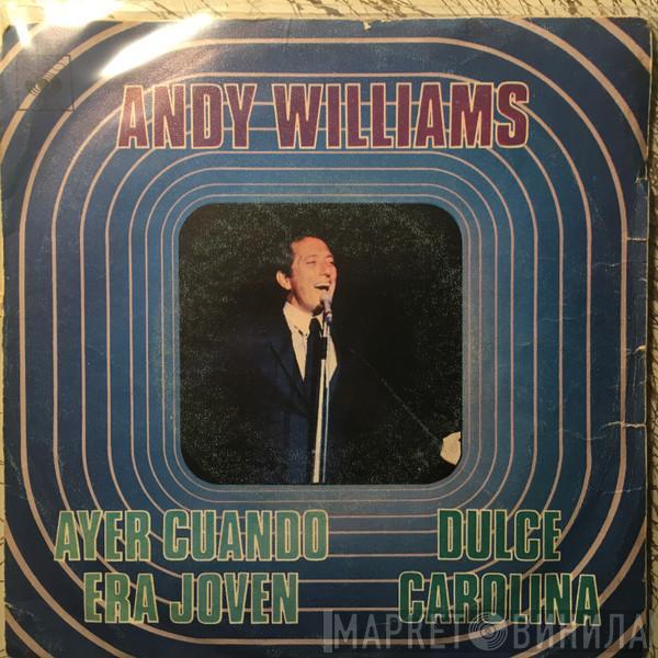 Andy Williams - Ayer Cuando Era Joven