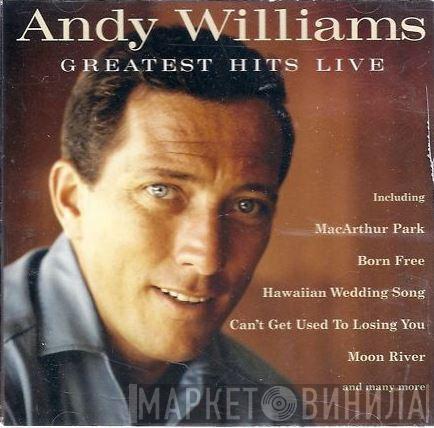 Andy Williams - Greatest Hits Live