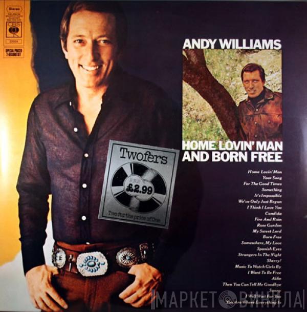  Andy Williams  - Home Lovin' Man And Born Free