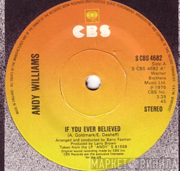 Andy Williams - If You Ever Believed