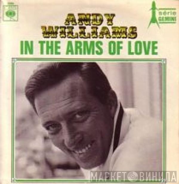 Andy Williams - In The Arms Of Love