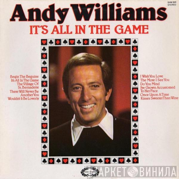 Andy Williams - It's All In The Game