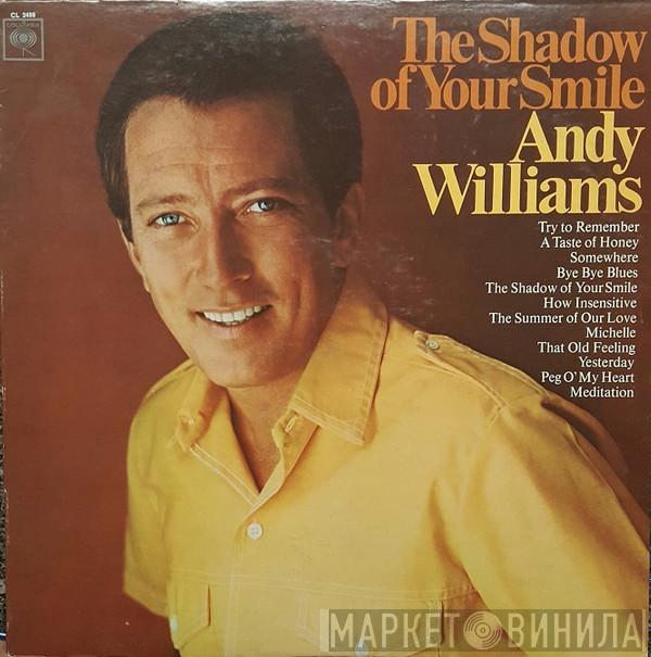  Andy Williams  - The Shadow Of Your Smile