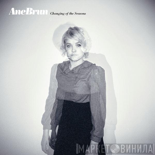Ane Brun - Changing Of The Seasons