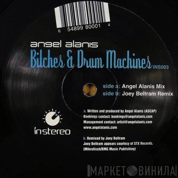 Angel Alanis - Bitches & Drum Machines