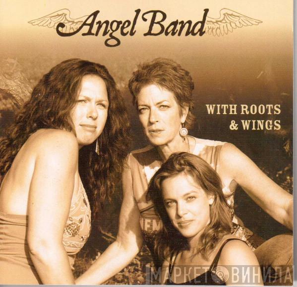 Angel Band - With Roots & Wings