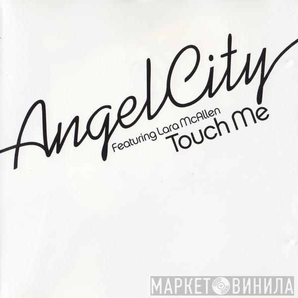 Angel City, Lara McAllen - Touch Me