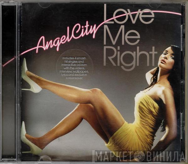 Angel City - Love Me Right