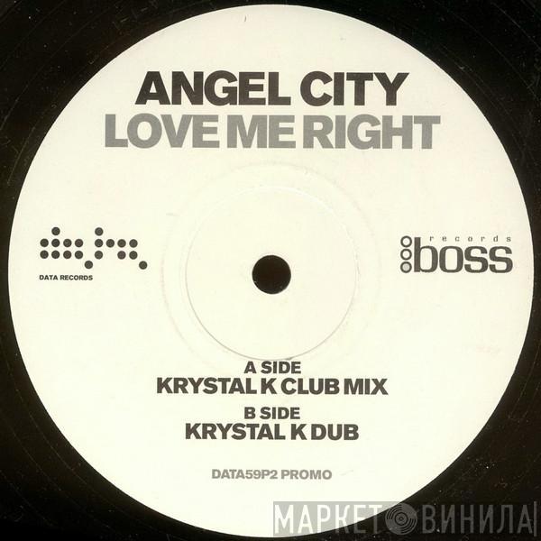 Angel City - Love Me Right