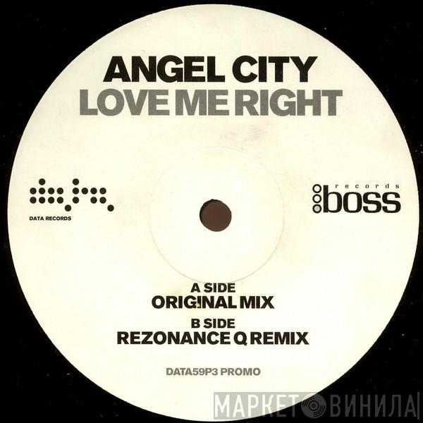 Angel City - Love Me Right