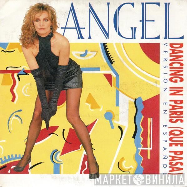 Angel  - Dancing In Paris (Que Pasa) (Version En Espanol)