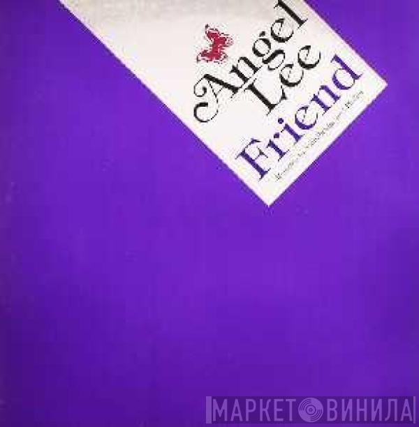 Angel Lee - Friend