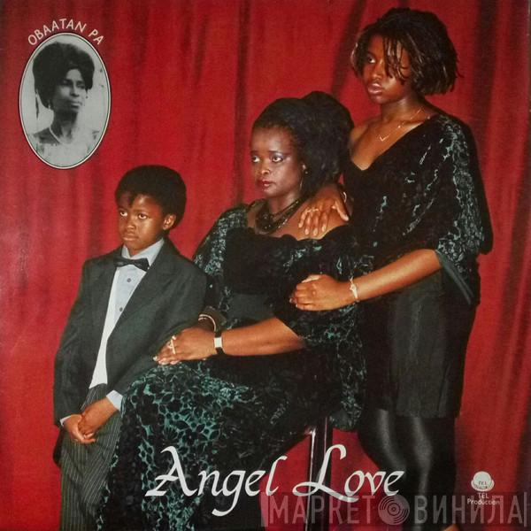 Angel Love  - Obaatan Pa