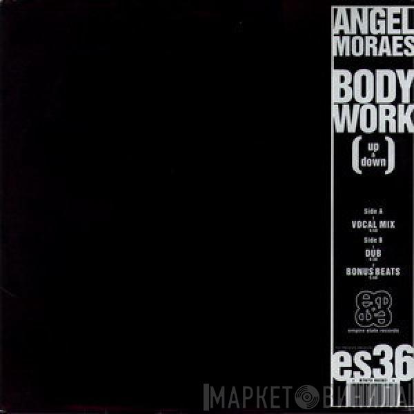 Angel Moraes - Body Work (Up & Down)