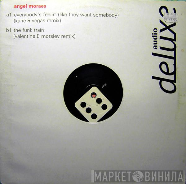 Angel Moraes - Everybody's Feelin / The Funk Train (Remixes)