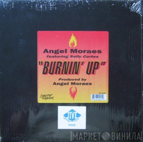 Angel Moraes, Sally Cortes - Burnin' Up