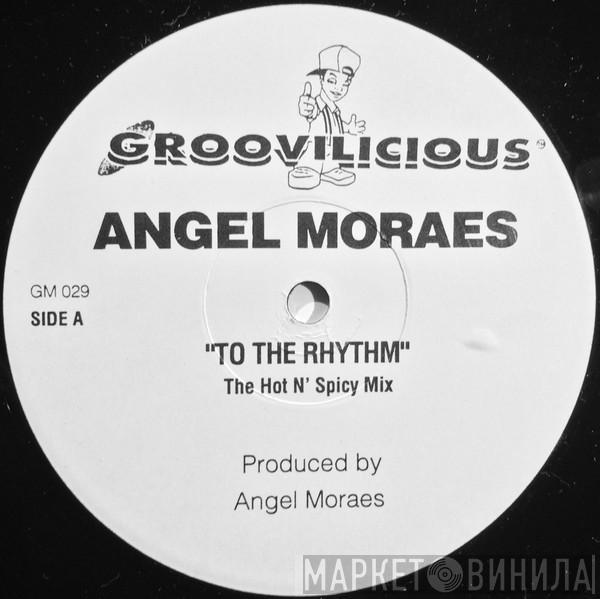 Angel Moraes - To The Rhythm