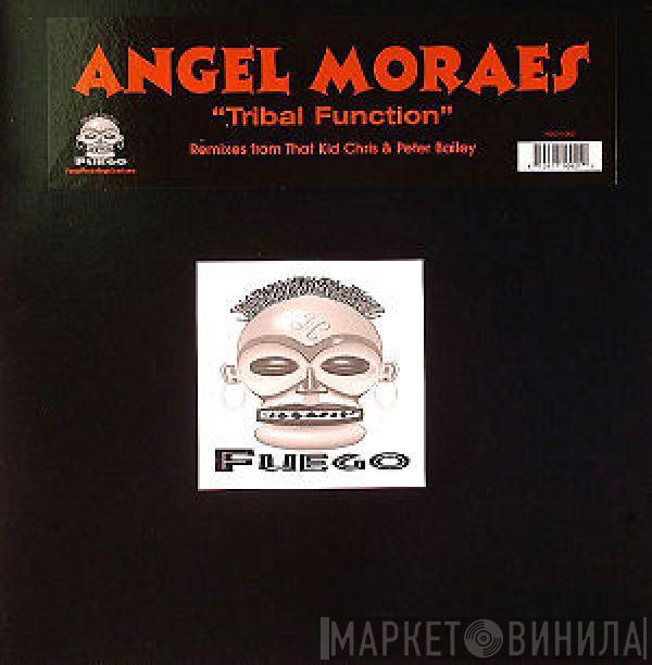 Angel Moraes - Tribal Function (Remixes)