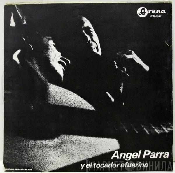 Angel Parra Y Gilbert Favre - Angel Parra Y El Tocador Afuerino