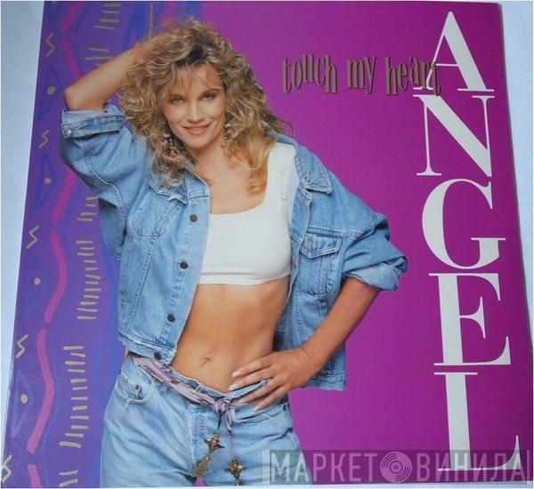 Angel  - Touch My Heart