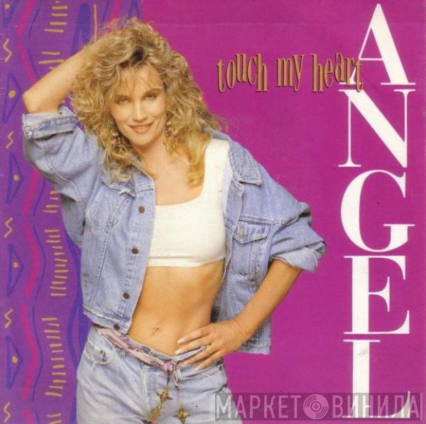 Angel  - Touch My Heart