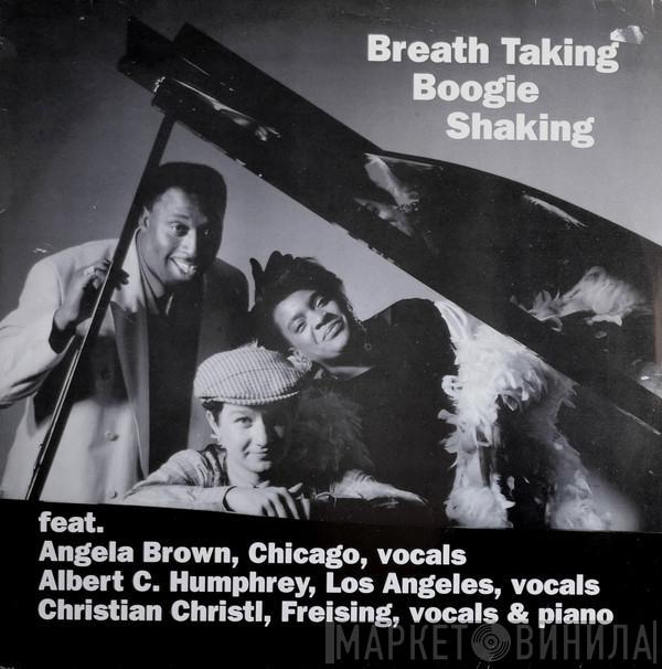 Angela Brown , Albert C. Humphrey, Christian Christl - Breath Taking Boogie Shaking
