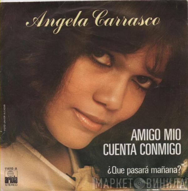 Angela Carrasco - Amigo Mio Cuenta Conmigo