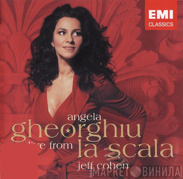 Angela Gheorghiu, Jeff Cohen  - Live From La Scala