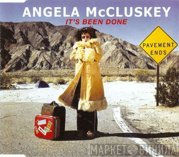 Angela McCluskey - It's Been Done