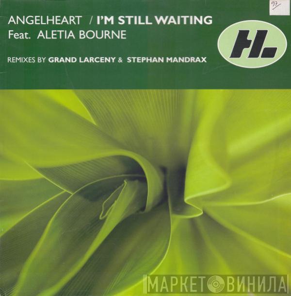 Angelheart, Aletia Bourne - I'm Still Waiting