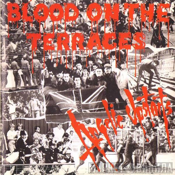 Angelic Upstarts - Blood On The Terraces