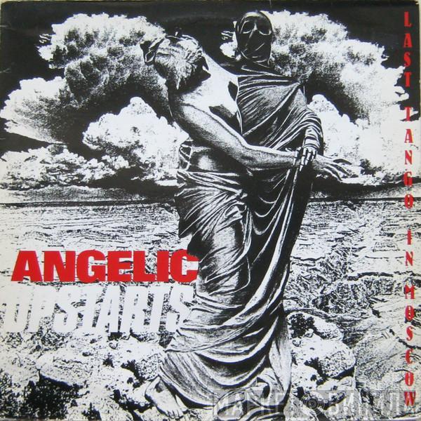  Angelic Upstarts  - Last Tango In Moscow