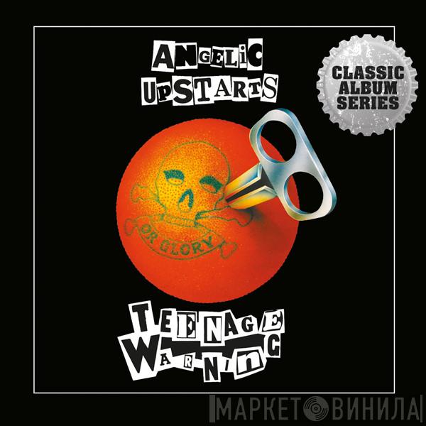 Angelic Upstarts - Teenage Warning