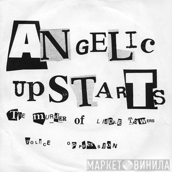 Angelic Upstarts - The Murder Of Liddle Towers