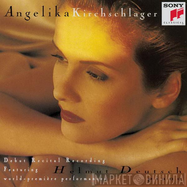 Angelika Kirchschlager, Helmut Deutsch - Lieder