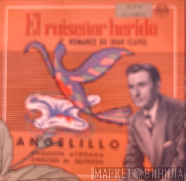 Angelillo, Orquesta Acroama, Manuel Quiroga - El Ruiseñor Herido / Romance De Juan Clavel