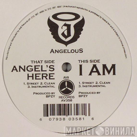 Angelous - Angels's Here / I Am