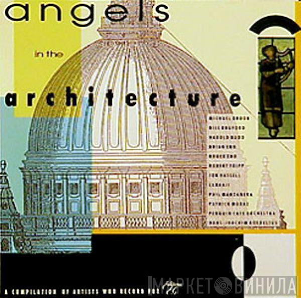  - Angels In The Architecture