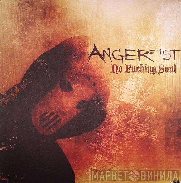 Angerfist - No Fucking Soul