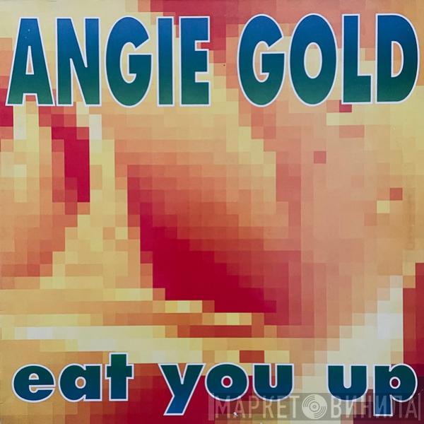 Angie Gold - Eat You Up / Breathless