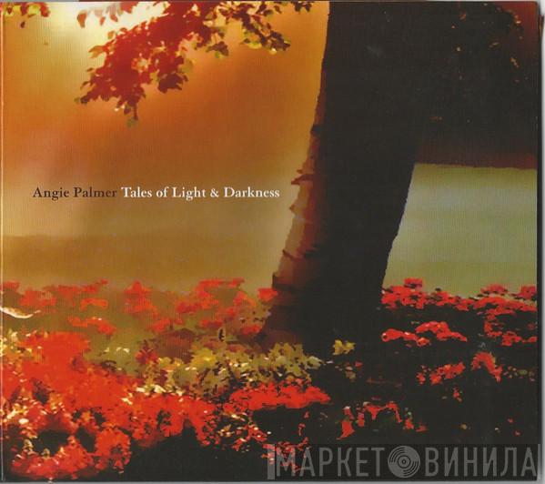 Angie Palmer - Tales Of Light & Darkness