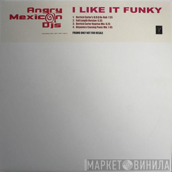 Angry Mexican DJs - I Like It Funky