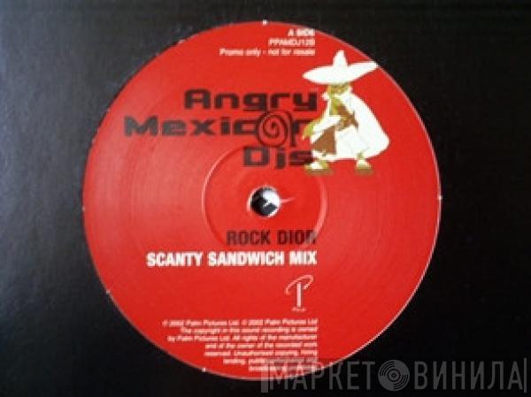 Angry Mexican DJs - Rock Dior