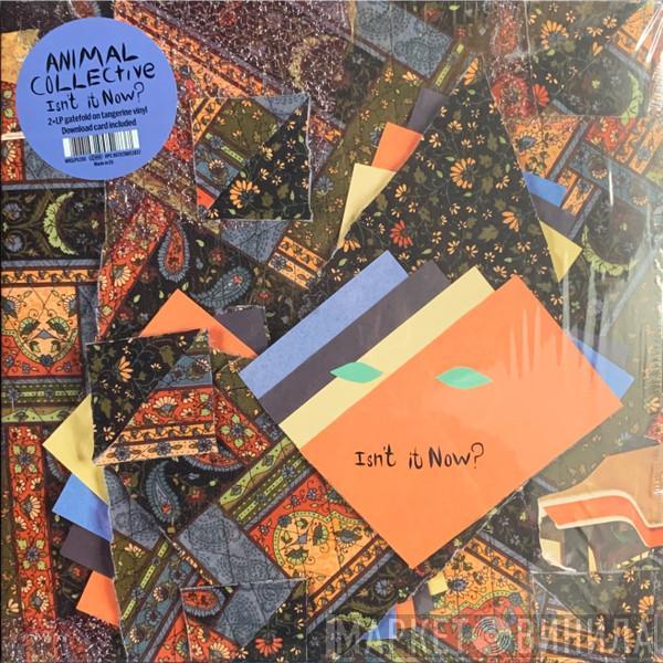 Animal Collective - Isn't It Now?