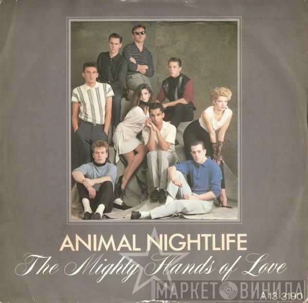 Animal Nightlife - The Mighty Hands Of Love