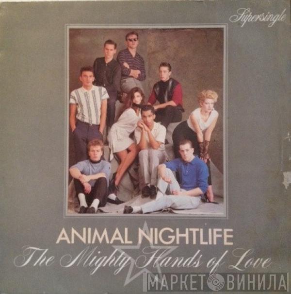 Animal Nightlife - The Mighty Hands Of Love