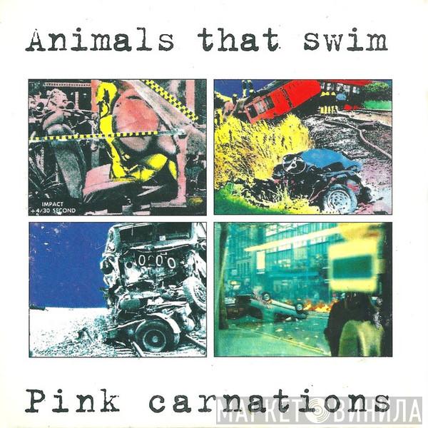 Animals That Swim - Pink Carnations