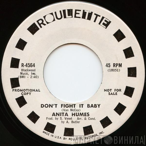 Anita Humes - Don't Fight It Baby / When Somethin's Hard To Get