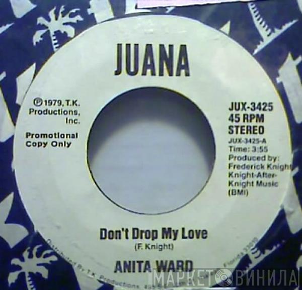  Anita Ward  - Don't Drop My Love