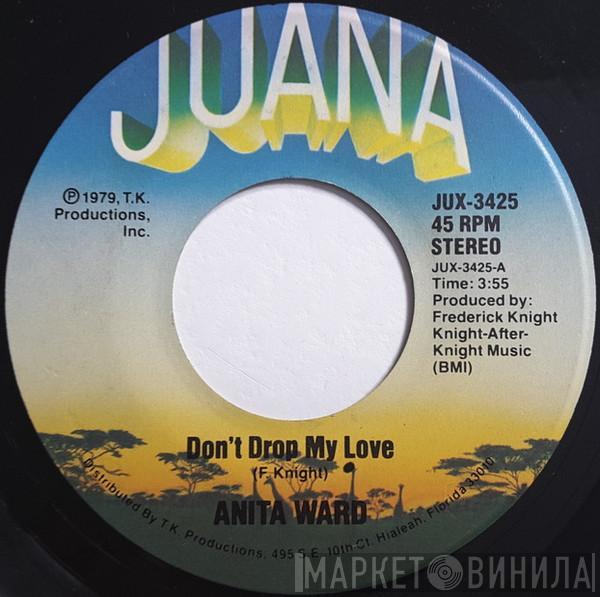  Anita Ward  - Don't Drop My Love